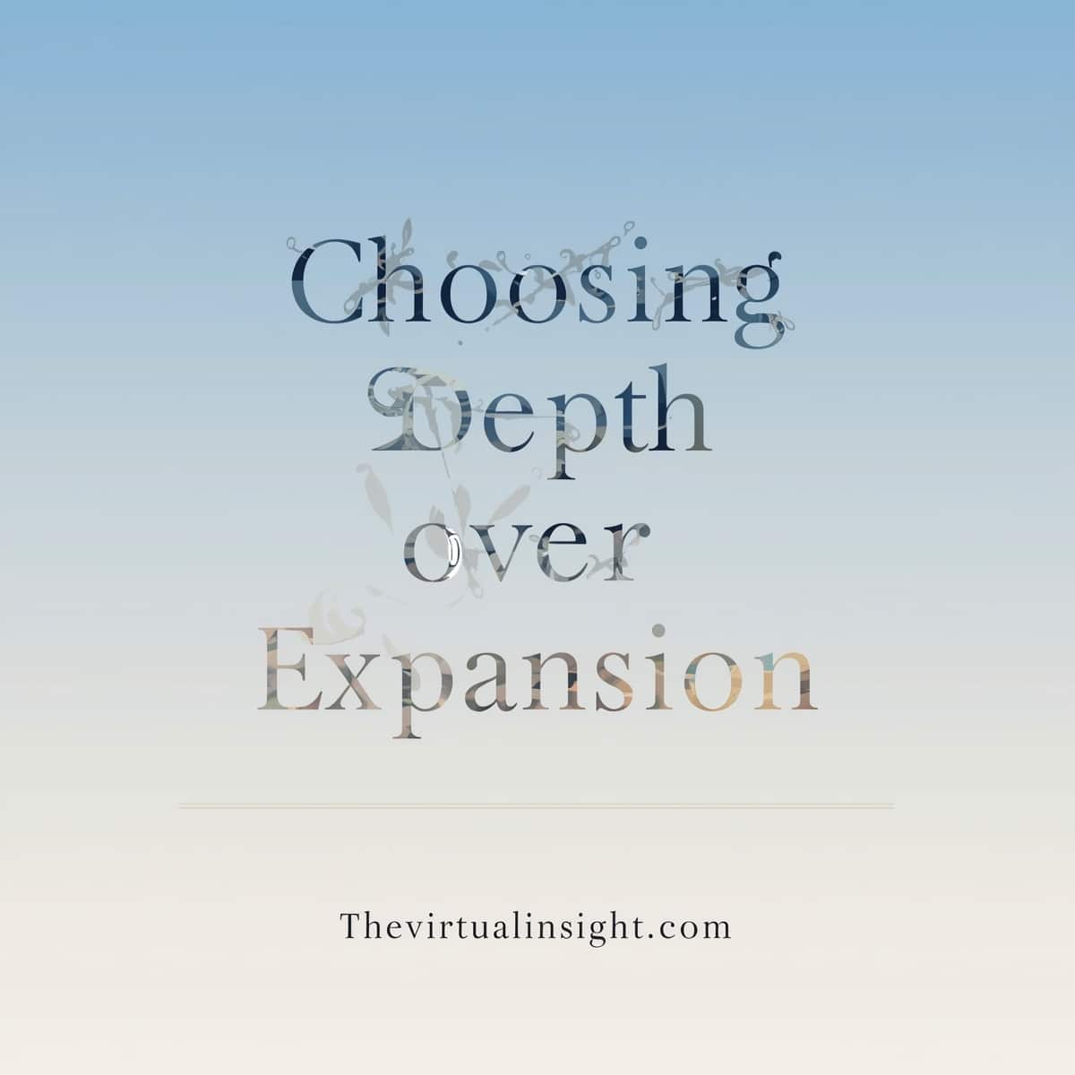 Choosing Depth Over Expansion: Why Deeper Connections Matter - The ...