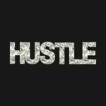 Not Every Hustle Is Your Hustle hustle